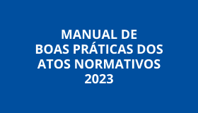 Capa Manual de Boas Práticas dos Atos Normativos 2023.