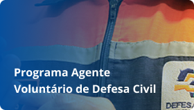 Programa Agente Voluntário de Defesa Civil.